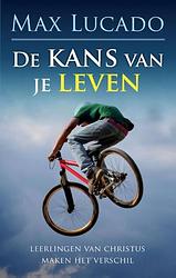 Foto van De kans van je leven - max lucado - ebook (9789029720113)