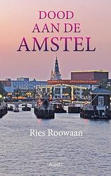 Foto van Dood aan de amstel - ries roowaan - paperback (9789464628708)