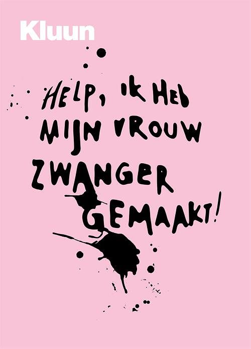 Foto van Help, ik heb mijn vrouw zwanger gemaakt! - kluun - paperback (9789463811989)