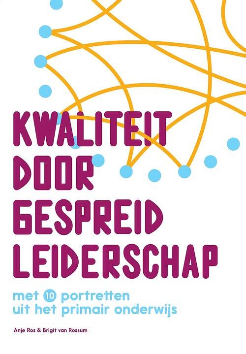 Foto van Kwaliteit door gespreid leiderschap - anje ros, brigit van rossum - ebook (9789023256755)