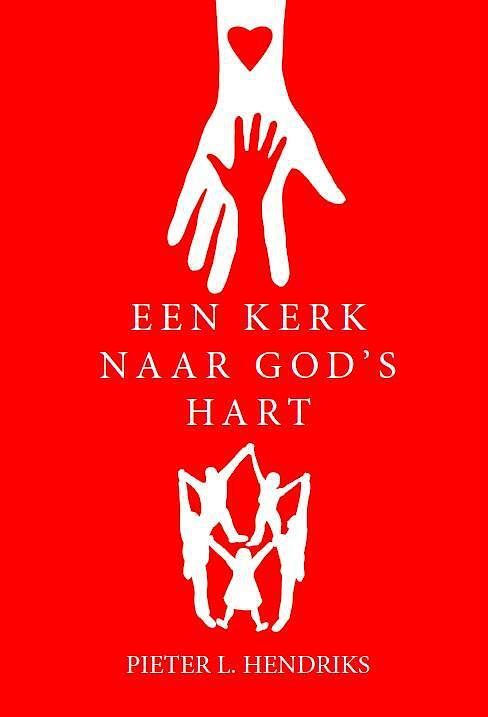 Foto van Een kerk naar god's hart - pieter l. hendriks - paperback (9781771360876)