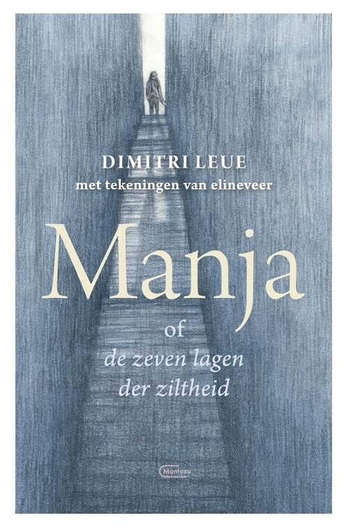 Foto van Manja of de zeven lagen der ziltheid - dimitri leue - hardcover (9789022339374)