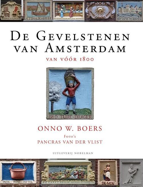 Foto van De gevelstenen van amsterdam - onno w. boers - hardcover (9789491737985)