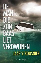 Foto van De man die zijn baas liet verdwijnen - jaap stroosnier - ebook (9789045218830)