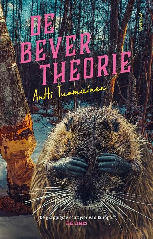 Foto van De bevertheorie - antti tuomainen - paperback (9789044653366)