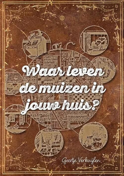 Foto van Waar leven de muizen in jouw huis? - geertje verkuijlen - paperback (9789464686562)