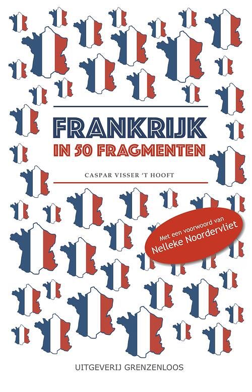 Foto van Frankrijk in 50 fragmenten - caspar visser 'st hooft - ebook (9789461851956)