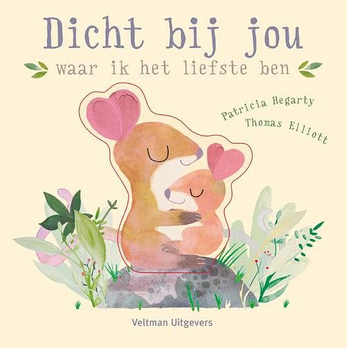 Foto van Dicht bij jou - patricia hegarty - kartonboekje;kartonboekje (9789048319770)