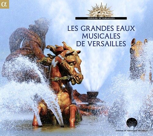 Foto van Les grandes eaux musicales de versailles - cd (3760014199592)