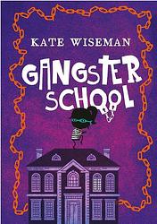 Foto van Gangsterschool - kate wiseman - ebook (9789025114268)