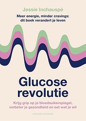 Foto van Glucose revolutie - jessie inchauspé - ebook (9789464041606)