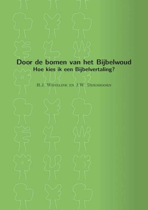 Foto van Door de bomen van het bijbelwoud - jan-willem dijkshoorn, rik wisselink - paperback (9789402139457)