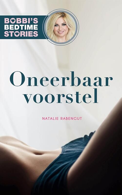 Foto van Bobbi's bedtime stories 1 - oneerbaar voorstel - natalie rabengut - ebook (9789024587797)