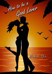 Foto van How to be a good lover - joseph kwabena osei - ebook
