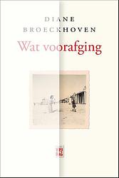 Foto van Wat voorafging - diane broeckhoven - ebook (9789460014123)