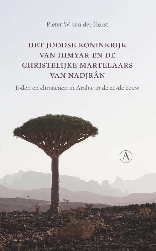 Foto van Het joodse koninkrijk van himyar en de christelijke martelaars van nadjrân - pieter w. van der horst - ebook (9789025307776)