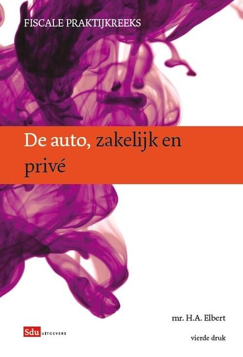 Foto van De auto, zakelijk en prive - h.a. elbert - paperback (9789012387644)