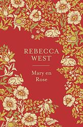 Foto van Mary en rose - rebecca west - ebook (9789044932942)