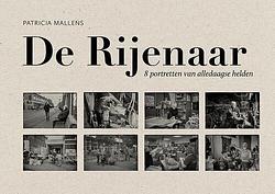 Foto van De rijenaar - 8 portretten van alledaagse helden - patricia mallens - paperback (9789492881687)