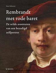 Foto van Rembrandt met rode baret - gary schwartz - hardcover (9789462585171)