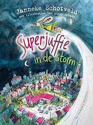 Foto van Superjuffie in de storm - janneke schotveld - hardcover (9789000387038)