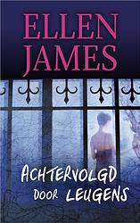 Foto van Achtervolgd door leugens - ellen james - ebook