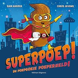 Foto van Superpoep! - sam harper - hardcover (9789048320837)