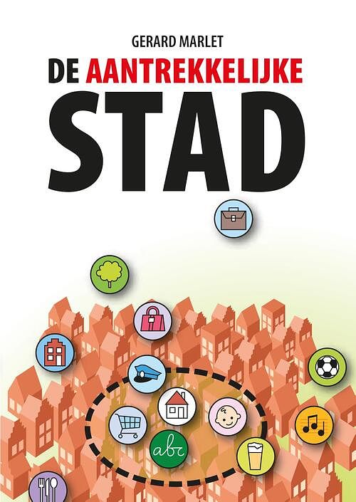 Foto van De aantrekkelijke stad - gerard marlet - ebook (9789079812233)