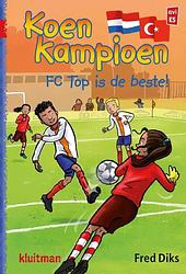 Foto van Fc top is de beste! - fred diks, ivan & ilia - hardcover (9789020648782)