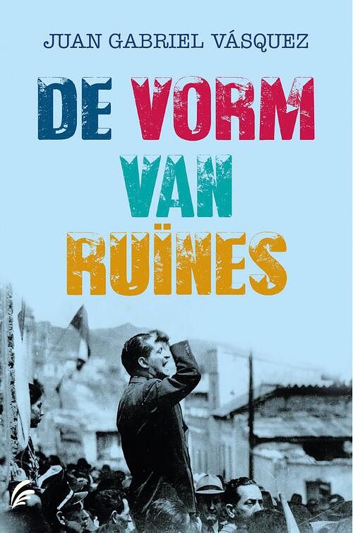 Foto van De vorm van ruïnes - juan gabriel vásquez - ebook (9789044975253)