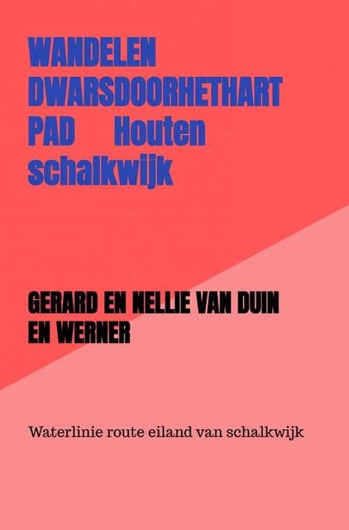 Foto van Dwarsdoorhethartpad - gerard en nellie van duin en werner - paperback (9789403623139)