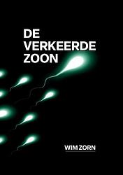 Foto van De verkeerde zoon - wim zorn - paperback (9789464806922)