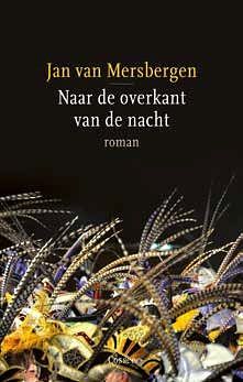 Foto van Naar de overkant van de nacht - jan van mersbergen - paperback (9789059369641)