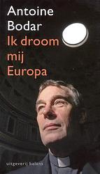 Foto van Ik droom mij europa - antoine bodar - ebook
