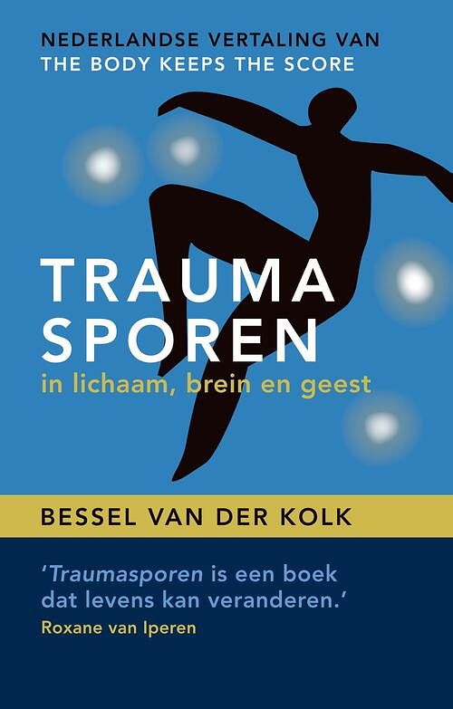 Foto van Traumasporen in lichaam, brein en geest - bessel van der kolk - ebook (9789463160834)