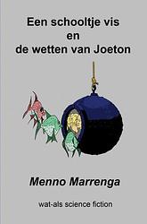 Foto van Een schooltje vis en de wetten van joeton - menno marrenga - ebook