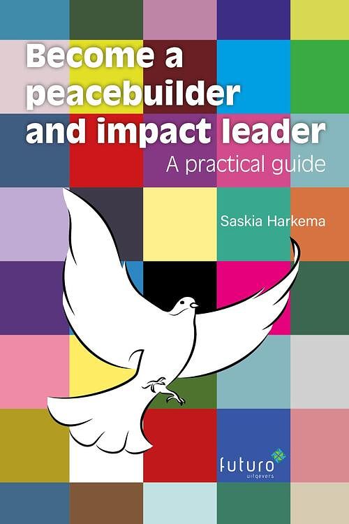 Foto van Become a peacebuilder and impact leader - saskia harkema - ebook (9789492939685)