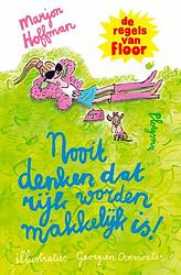 Foto van Nooit denken dat rijk worden makkelijk is! - de regels van floor - marjon hoffman - hardcover (9789021684512)