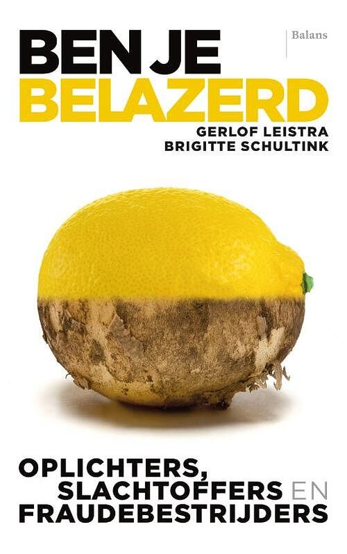 Foto van Ben je belazerd - brigitte schultink, gerlof leistra - paperback (9789460036439)