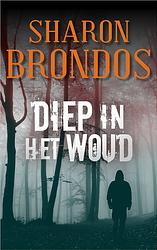 Foto van Diep in het woud - sharon brondos - ebook