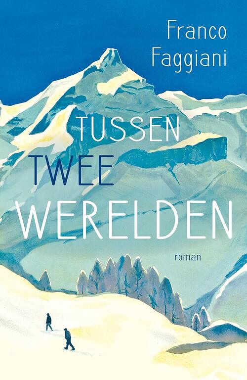 Foto van Tussen twee werelden - franco faggiani - ebook (9789044977448)