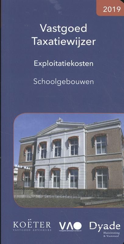 Foto van Vastgoed taxatiewijzer exploitatiekosten schoolgebouwen 2019 - koeter vastgoed adviseurs - paperback (9789083008615)