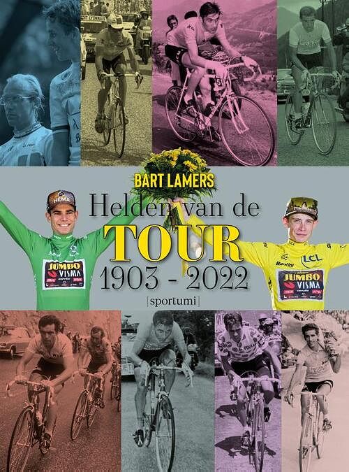 Foto van Helden van ... de tour 2022 - bart lamers - paperback (9789493242654)