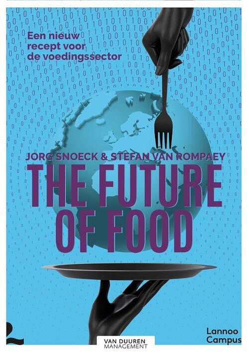 Foto van The future of food - jorg snoeck, stefan van rompaey - hardcover (9789492873071)