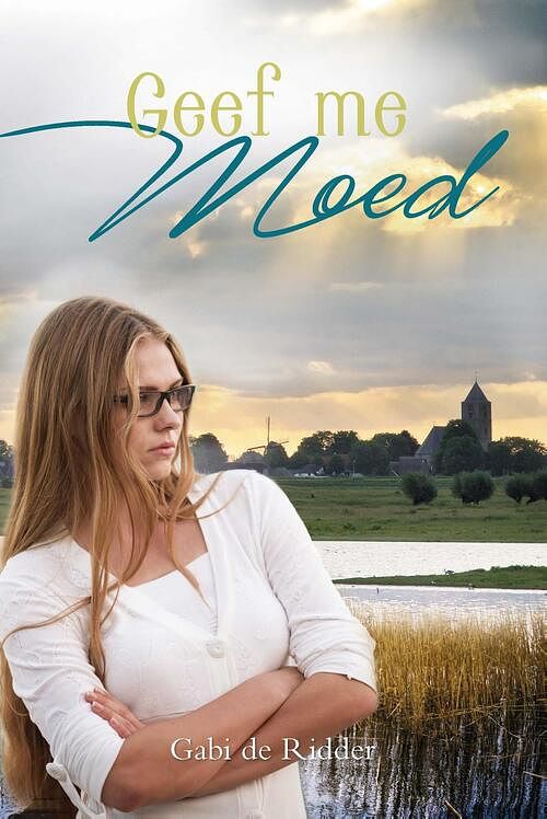 Foto van Geef me moed - gabi de ridder - ebook (9789402901733)