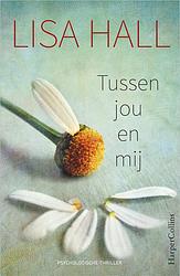 Foto van Tussen jou en mij - lisa hall - ebook (9789402751956)