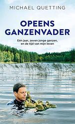 Foto van Opeens ganzenvader - michael quetting - ebook (9789044977110)