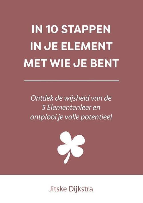 Foto van In 10 stappen in je element met wie je bent - jitske dijkstra - paperback (9789493222229)