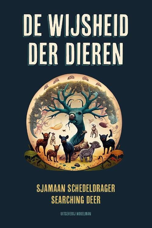 Foto van De wijsheid der dieren - jan prins, sjamaan schedeldrager searching deer - hardcover (9789083328669)