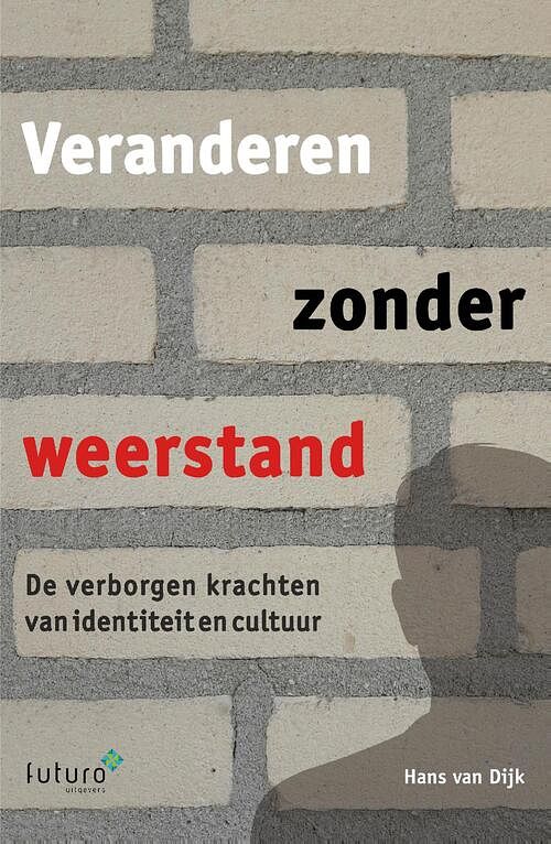 Foto van Veranderen zonder weerstand - hans van dijk - ebook (9789492221803)